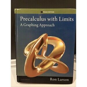 Precalculus with Limits Textbook. A Graphing Approach by Ron Larson Hardcover